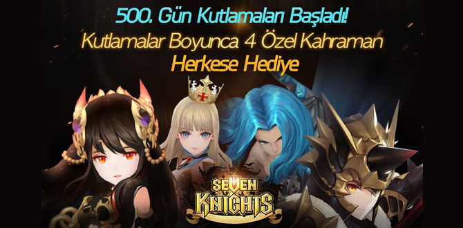 Seven Knights oyuncularla buluşmasının 500’üncü gününü kutluyor