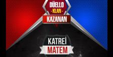 Wolfteam Düello: Klan’da şampiyon Katre-i Matem