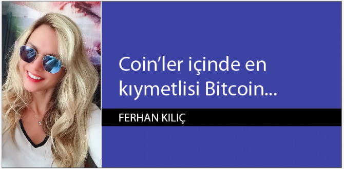Coin’ler içinde en kıymetlisi Bitcoin…