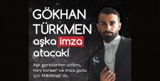 ANKAmall Gökhan Türkmen’i ağırlayacak…